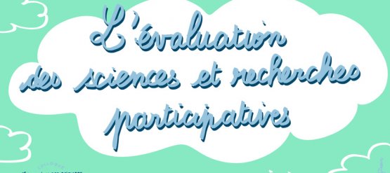 Actes : Evaluation des sciences et recherches participatives